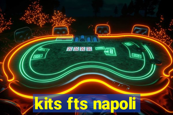 kits fts napoli